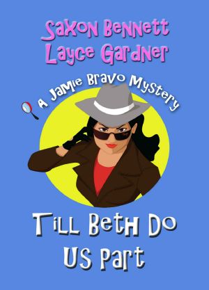 [A Jamie Bravo Mystery 02] • Till Beth Do Us Part (A Jamie Bravo Mystery Book 2)